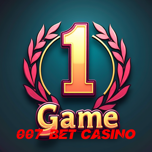 007 bet casino